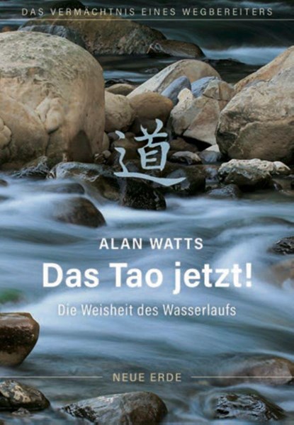 Das Tao jetzt!, Alan Watts - Paperback - 9783890608808
