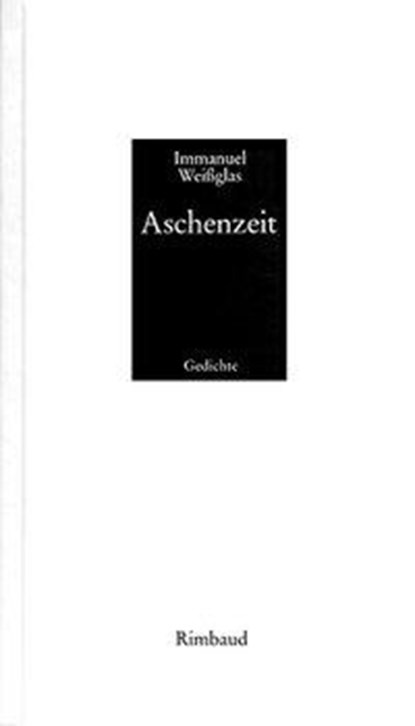 Aschenzeit, Immanuel Weißglas - Gebonden - 9783890869230
