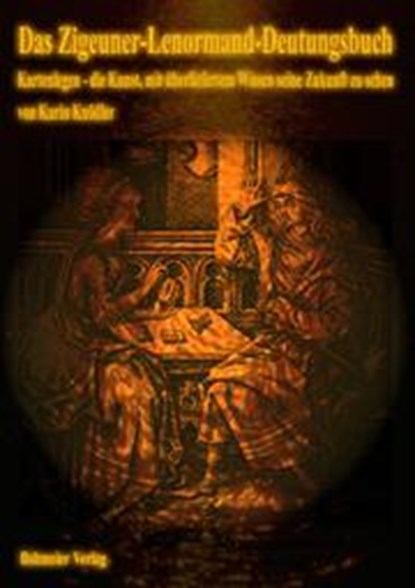 Das Zigeuner-Lenormand-Deutungsbuch, Karin Knödler - Paperback - 9783890943497