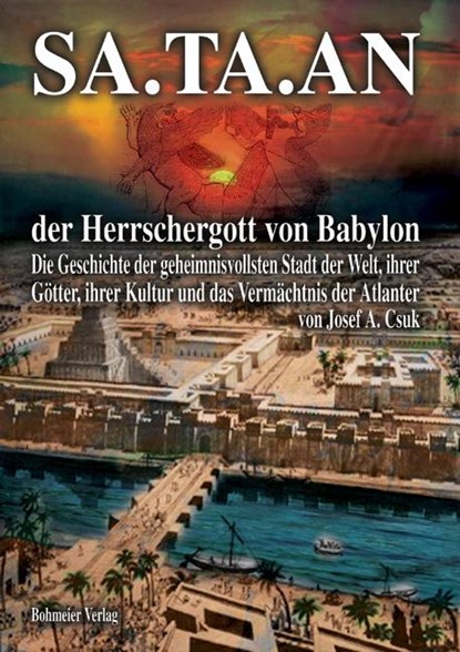 SA.TA.AN der Herrschergott von Babylon, Josef A. Csuk - Paperback - 9783890945101