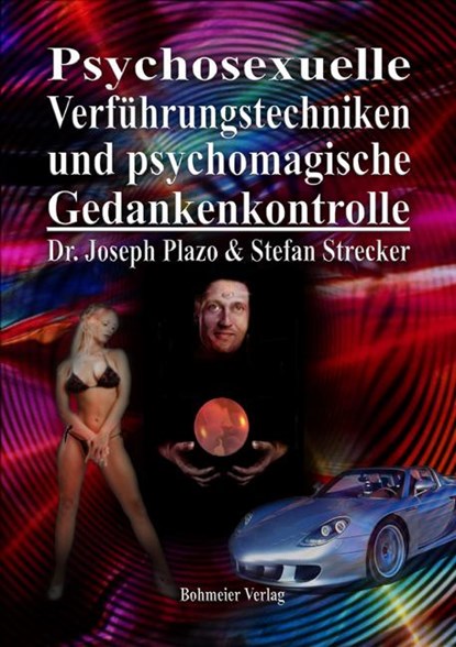 Psychosexuelle Verführungstechniken und psychomagische Gedankenkontrolle, Joseph Plazo ; Stefan Strecker - Paperback - 9783890946498