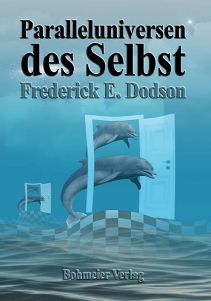 Paralleluniversen des Selbst, Frederick E. Dodson - Paperback - 9783890947112