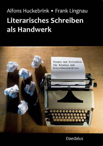 Literarisches Schreiben als Handwerk, Alfons Huckebrink ; Frank Lingnau - Paperback - 9783891262931