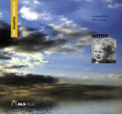 Naber, A: Das kreative Sachbuch "Wetter", NABER,  Annerose ; Latorre, Sabine ; Kreide, Ingrid - Paperback - 9783891351550