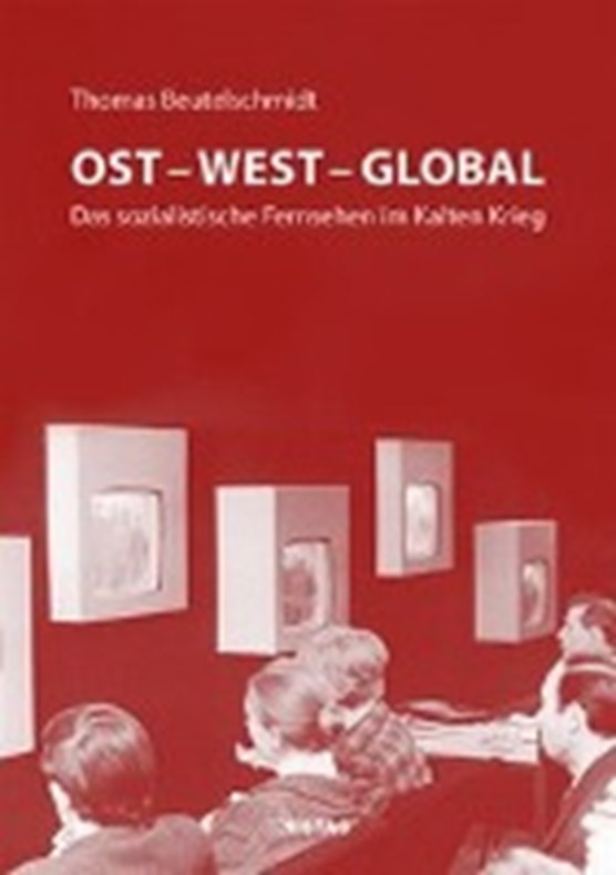 Beutelschmidt, T: Ost - West - Global