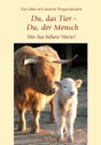 Du, das Tier - Du, der Mensch, Gabriele - Paperback - 9783892012276