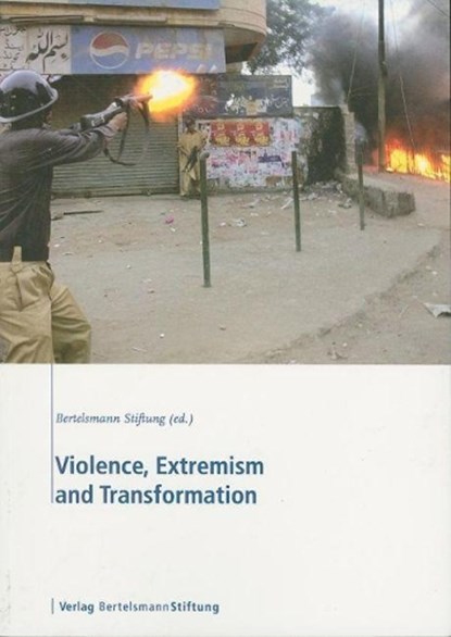 Violence, Extremism, and Transformation, Bertelsmann Foundation - Paperback - 9783892049210