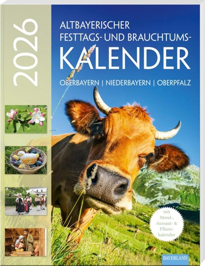 Altbayerischer Festtags- und Brauchtumskalender 2026, Judith Kumpfmüller ; Dorothea Steinbacher - Paperback - 9783892515524