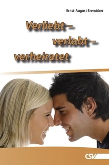 Verliebt - verlobt - verheiratet, Ernst August Bremicker - Ebook - 9783892875000
