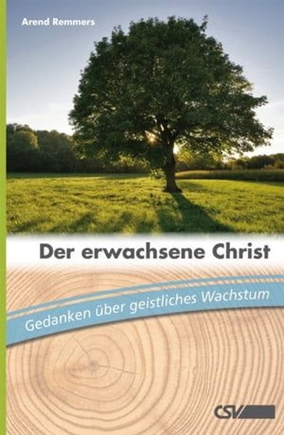 Der erwachsene Christ, Arend Remmers - Ebook - 9783892875031