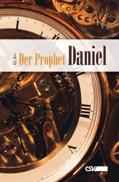 Der Prophet Daniel, H.G. Moss - Ebook - 9783892875079
