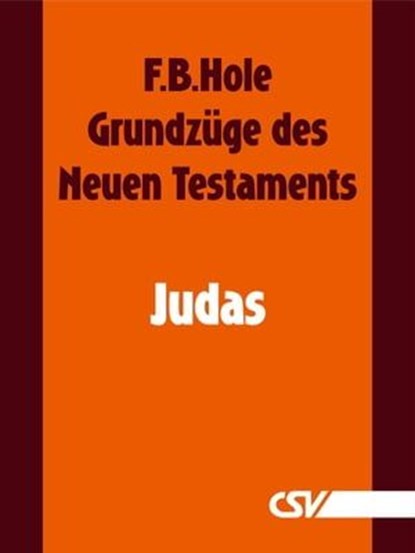 Grundzüge des Neuen Testaments - Judas, F. B. Hole - Ebook - 9783892875291