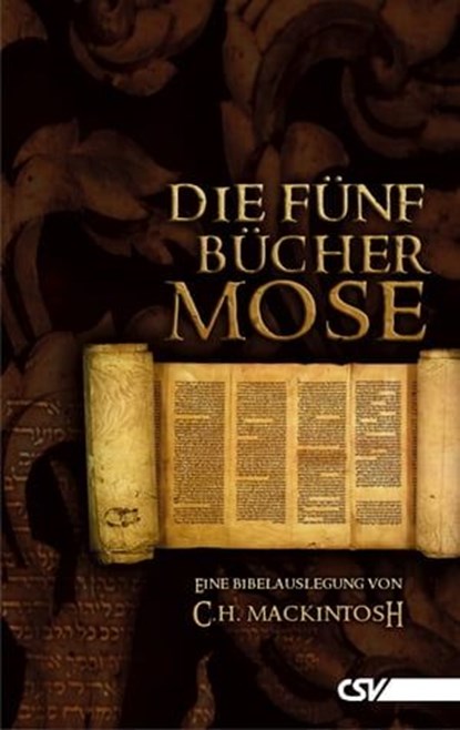 Die fünf Bücher Mose, C. H. Mackintosh - Ebook - 9783892875321