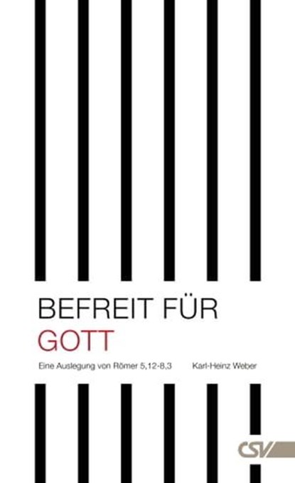 Befreit für Gott, Karl-Heinz Weber - Ebook - 9783892875611