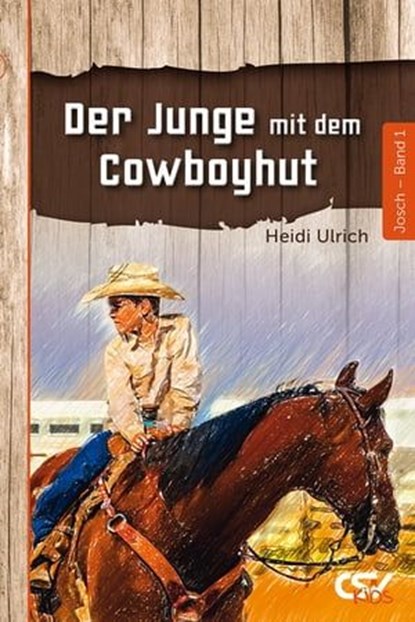 Der Junge mit dem Cowboyhut, Heidi Ulrich - Ebook - 9783892879817