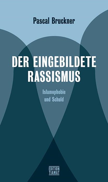 Der eingebildete Rassismus, Pascal Bruckner - Paperback - 9783893202621