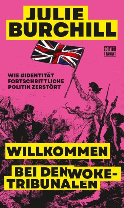 Willkommen bei den Woke-Tribunalen, Julie Burchill - Paperback - 9783893203062