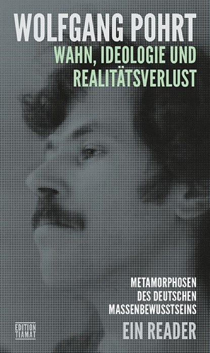 Wahn , Ideologie und Realitätsverlust, Wolfgang Pohrt - Paperback - 9783893203260