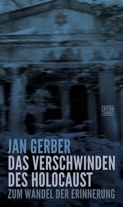 Das Verschwinden des Holocaust, Jan Gerber - Paperback - 9783893203307