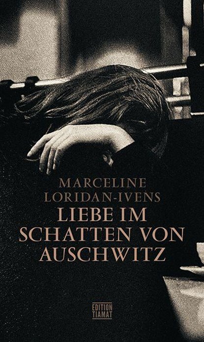 Liebe im Schatten von Auschwitz, Marceline Loridan-Ivens - Paperback - 9783893203345
