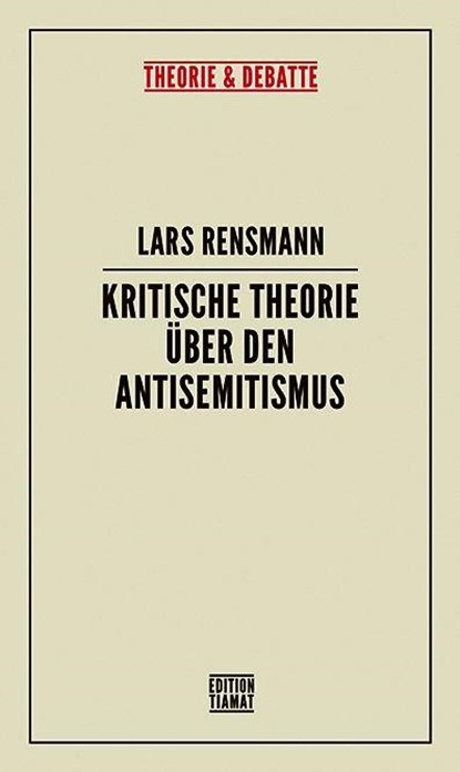 Kritische Theorie über den Antisemitismus, Lars Rensmann - Paperback - 9783893203369