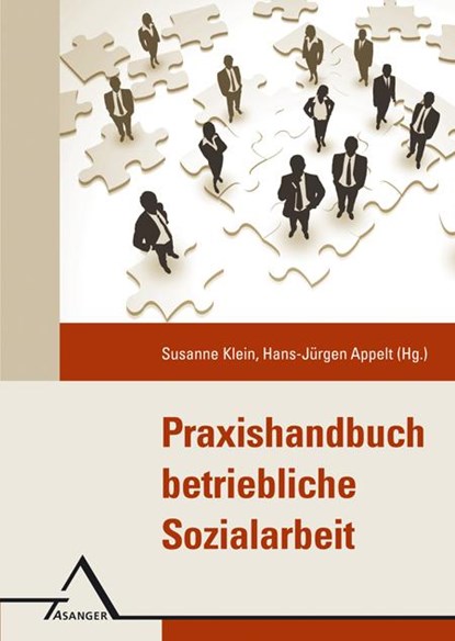 Praxishandbuch Betriebliche Sozialarbeit, Susanne Klein ; Hans-Jürgen Appelt - Paperback - 9783893345311