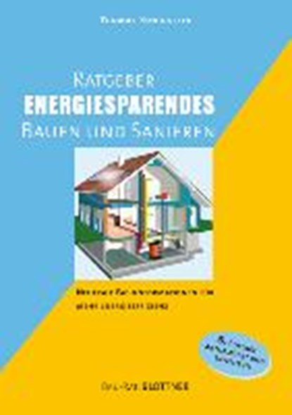 Königstein, T: Ratgeber energiesparendes Bauen und Sanieren, KÖNIGSTEIN,  Thomas - Paperback - 9783893671434