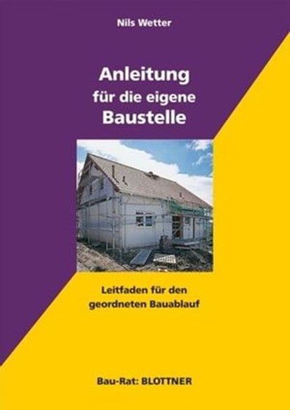 Anleitung für die eigene Baustelle, Nils Wetter - Ebook - 9783893674183