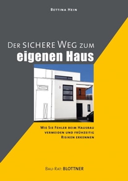 Der sichere Weg zum eigenen Haus, Bettina Hein - Ebook - 9783893674299