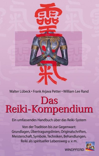 Das Reiki-Kompendium, Walter Lübeck ; Frank Arjava Petter ; William Lee Rand - Paperback - 9783893853403
