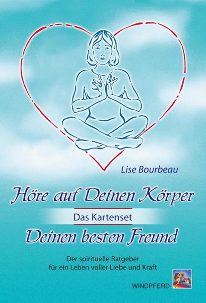 Höre auf Deinen Körper, Deinen besten Freund (Das Kartenset), Lise Bourbeau - Paperback - 9783893853489