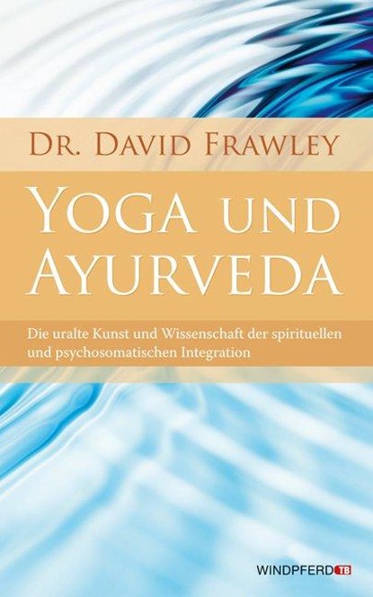 Yoga und Ayurveda, David Frawley - Paperback - 9783893856121