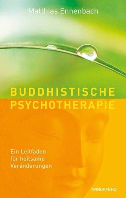 Buddhistische Psychotherapie, Matthias Ennenbach - Paperback - 9783893856398