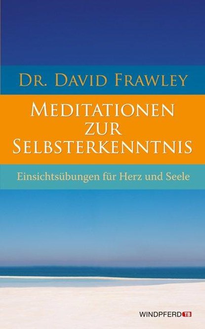 Meditationen zur Selbsterkenntnis, David Frawley - Paperback - 9783893856671