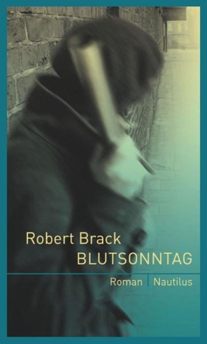 Blutsonntag, Robert Brack - Paperback - 9783894017286