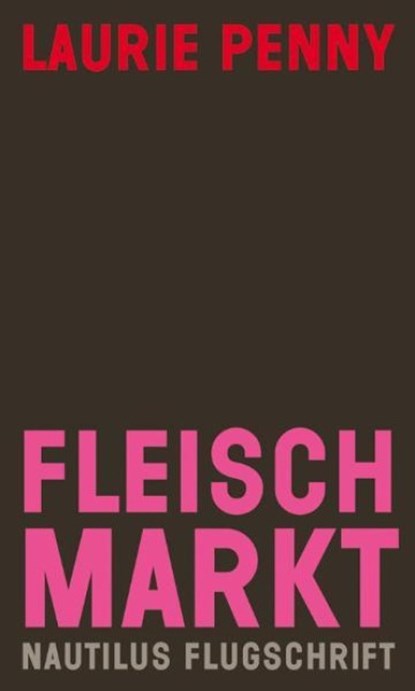 Fleischmarkt, Laurie Penny - Paperback - 9783894017552