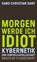 Morgen werde ich Idiot, Hans-Christian Dany - Paperback - 9783894017842