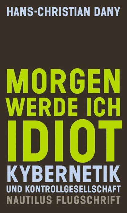 Morgen werde ich Idiot, Hans-Christian Dany - Paperback - 9783894017842