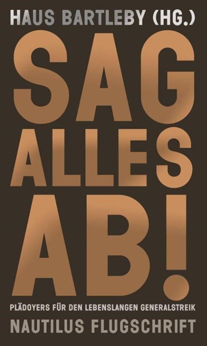 Sag alles ab!, Haus Bartleby - Paperback - 9783894018245