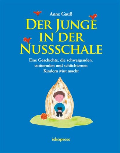 Der Junge in der Nussschale, Anne Gauß - Paperback - 9783894033675