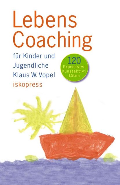 Lebenscoaching für Kinder und Jugendliche, Klaus W. Vopel - Gebonden - 9783894034597