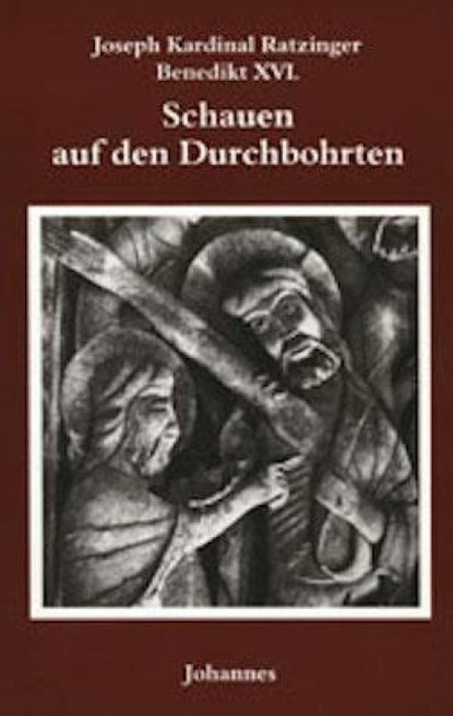 Schauen auf den Durchbohrten, Benedikt XVI. - Paperback - 9783894110260