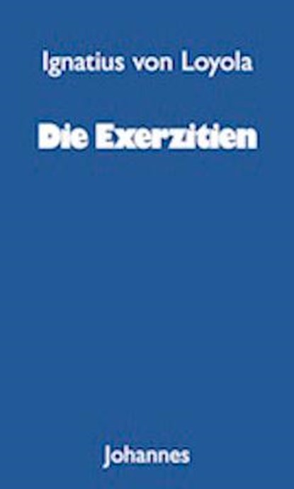 Die Exerzitien, Ignatius von Loyola - Paperback - 9783894110284