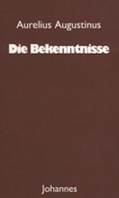 Die Bekenntnisse, Aurelius Augustinus - Paperback - 9783894110406