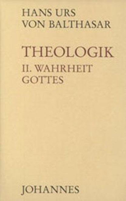 Theologik 2 / Wahrheit Gottes, Hans Urs von Balthasar - Gebonden - 9783894110536