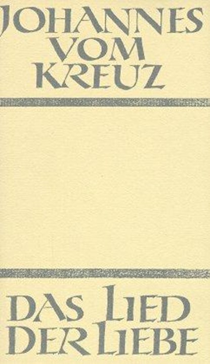 Sämtliche Werke / Das Lied der Liebe, Johannes vom Kreuz - Gebonden - 9783894111502