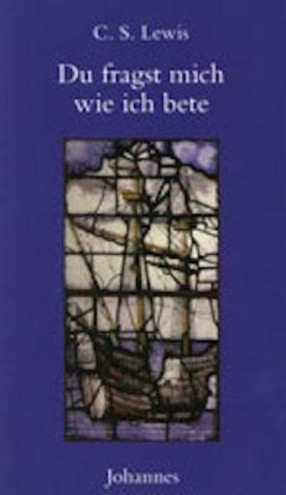 Du fragst mich, wie ich bete, Clive S Lewis - Paperback - 9783894111557