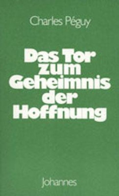 Das Tor zum Geheimnis der Hoffnung, Charles Peguy - Paperback - 9783894111861