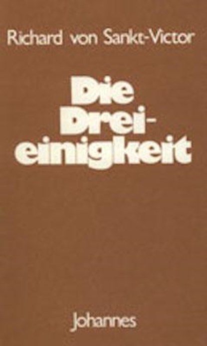 Die Dreieinigkeit, Richard von Sankt-Victor - Paperback - 9783894112028
