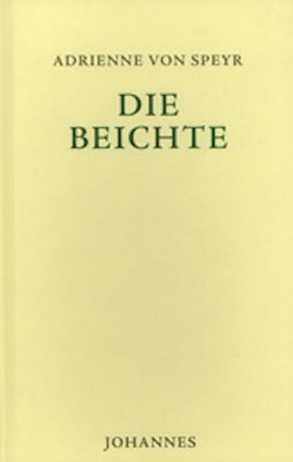 Die Beichte, Adrienne von Speyr - Gebonden - 9783894112530